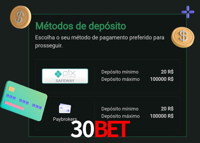 O cassino 30BET oferece uma grande variedade de métodos de pagamento